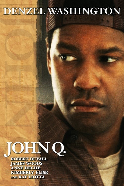 John Q (2002) จอห์น คิว ตัดเส้นตายนาทีมรณะ