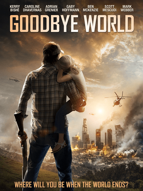 Goodbye World (2013) หายนะวันลาโลก