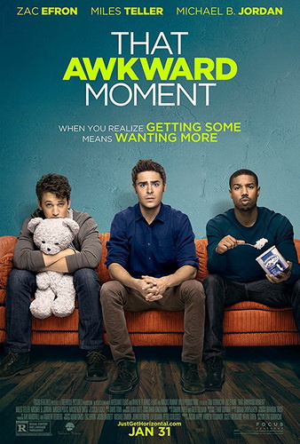 That Awkward Moment (2014) หนึ่ง สอง ซั่ม เอาวะเลิกโสด